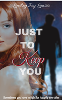 New Romantic Suspense Just to Keep You by Lindsey Joy Lanser
